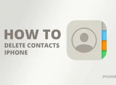 How to Delete Contacts on iPhone
